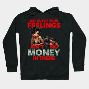 Get Out Your Feelings Redux Hoodie